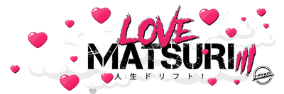 3/21/24 LOVE MATSURI VI